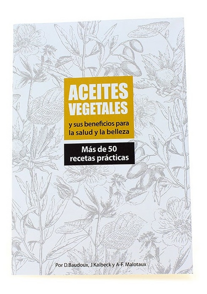 Pranarom Libro Aromaterapia Aceites Vegetales- D Baudoux, JKaibeck, A-F Maiotaux- 36 pág Ed JOM Pranarom